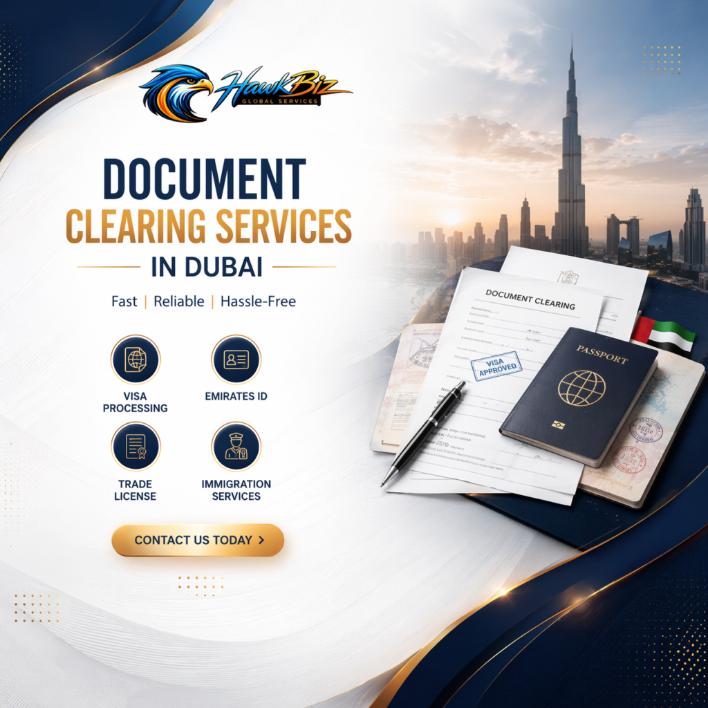 HAWKBIZ GLOBAL SERVICES -DOCUMENTS CLEARING SERVICES-PRO SERVICES-DUBAI VISA